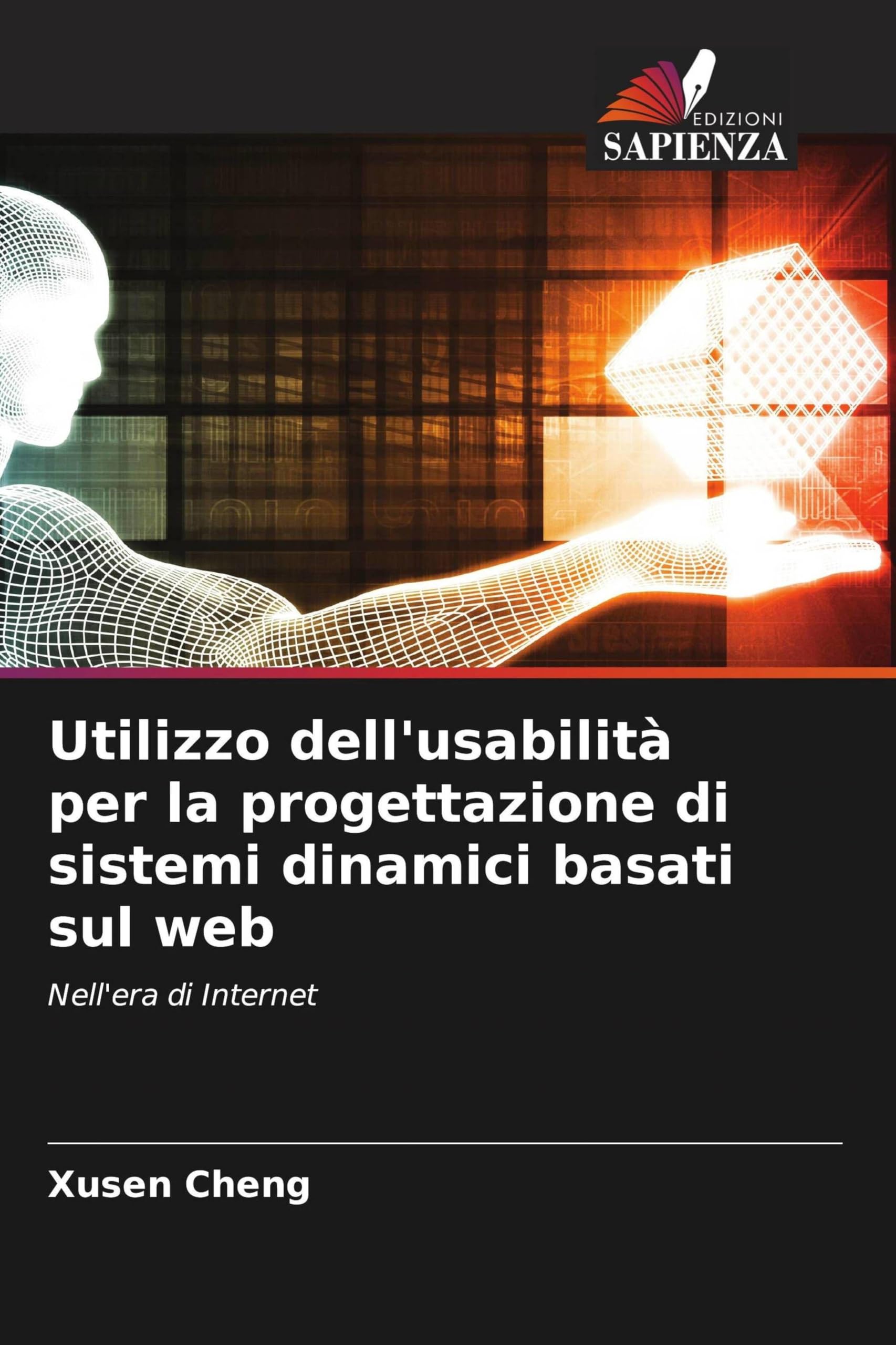 Utilizzo dell'usabilità per la progettazione di sistemi dinamici basati sul web: Nell'era di Internet
