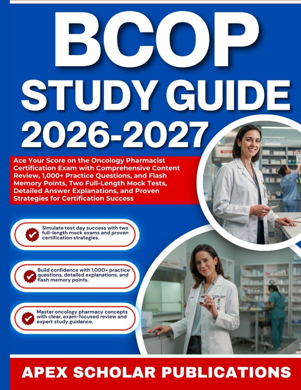 BCOP EXAM STUDY GUIDE 2026–2027: Ace Your Score on the Oncology Pharmacist Certification Exam with Comprehensive Content Review, 1,000+ Practice ... and Proven Strategies for Success