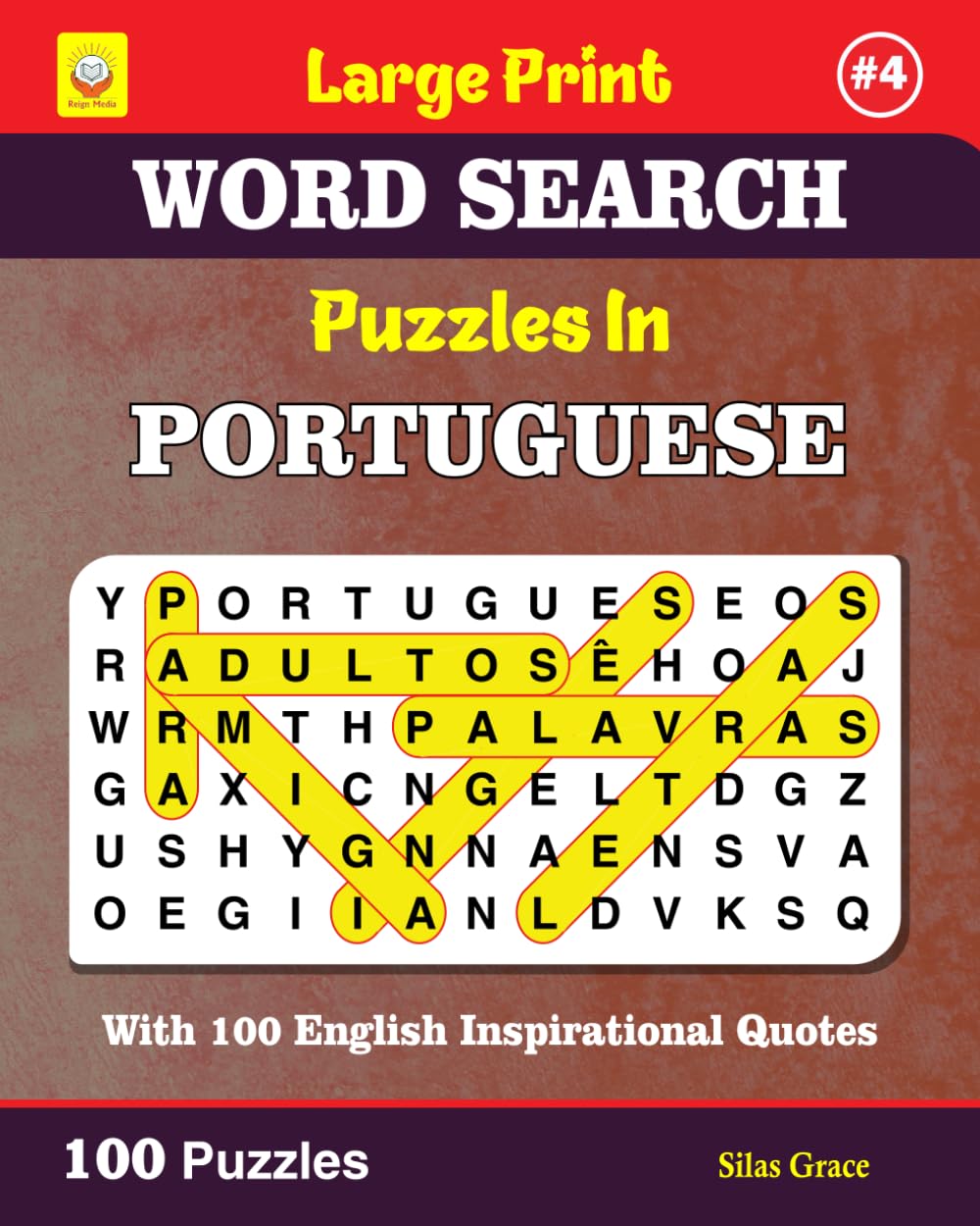 Large Print WORD SEARCH Puzzles In PORTUGUESE: #4: With 100 English Inspirational Quotes: 100 Puzzles and Solutions (Word Search Puzzles In Portuguese Books)
