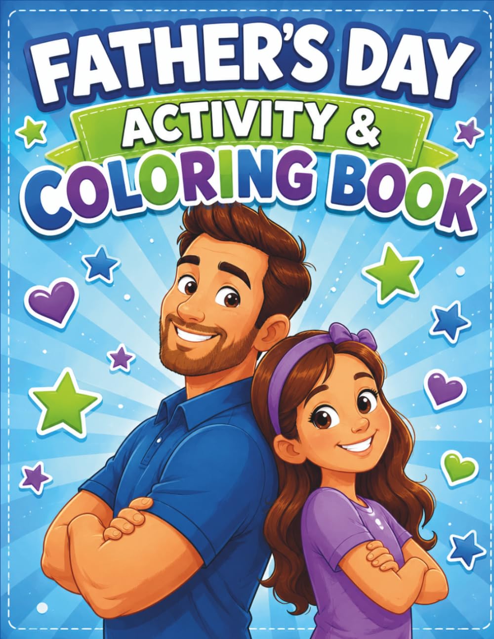 Father's Day Activity & Coloring Book: Fun Coloring Pages, Mazes, Word Searches, Coupons, and Keepsake Activities for Kids to Give Dad