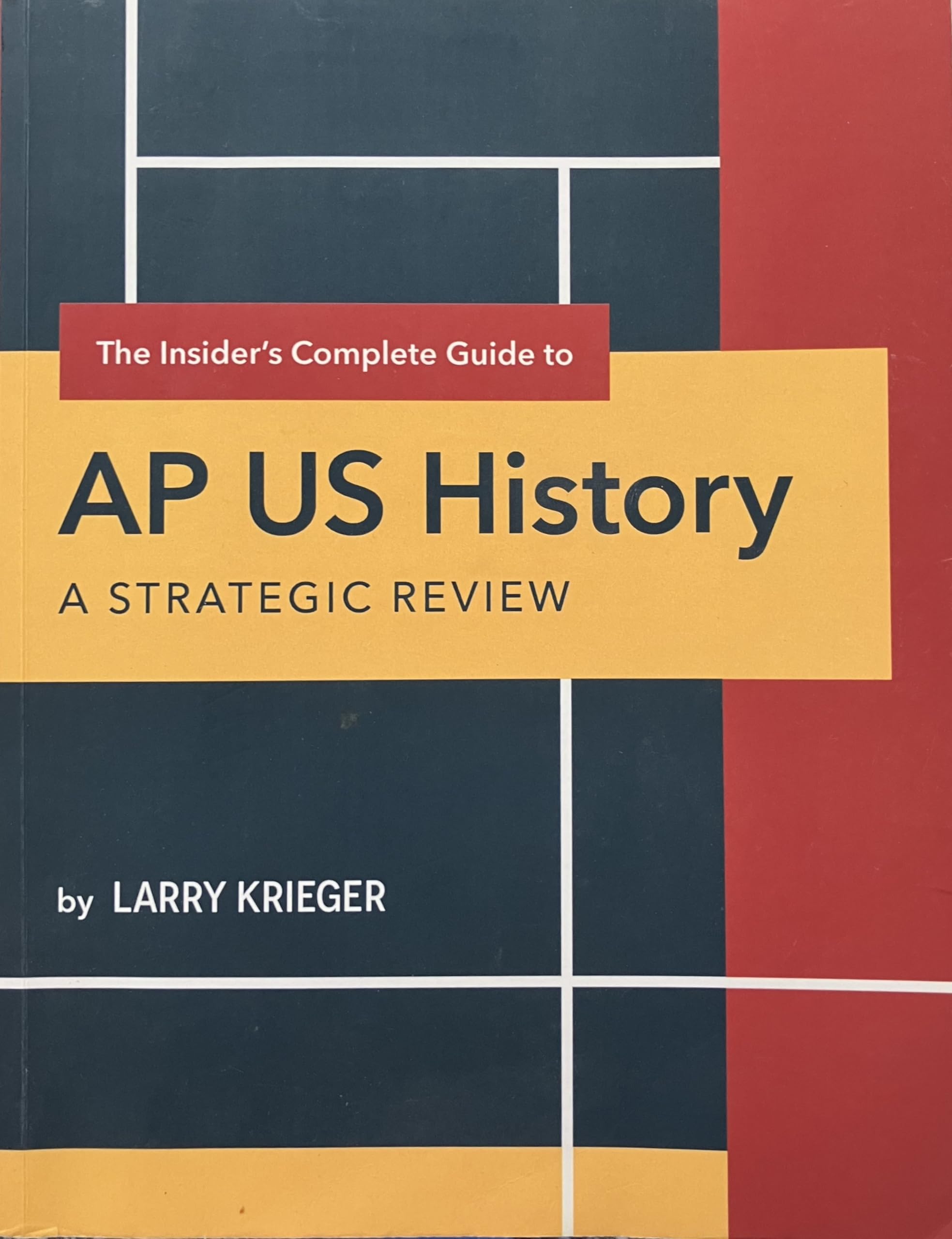The Insider's Complete Guide to AP US History: The Essential Content