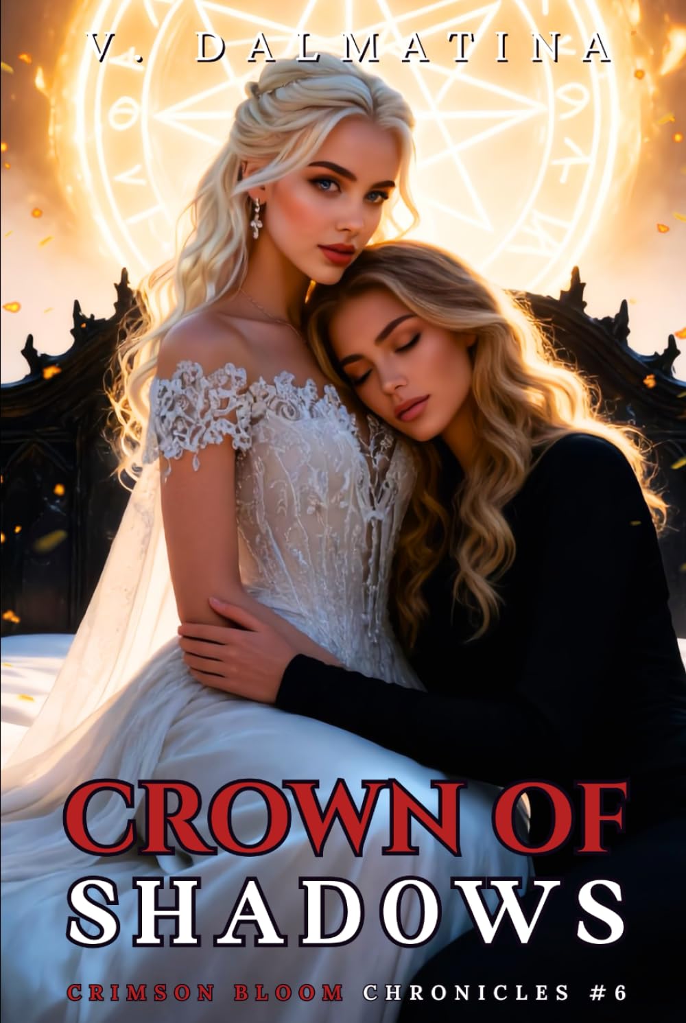 Crown of Shadows: A Dark Sapphic Portal Fantasy Romance (Crimson Bloom Chronicles #6)