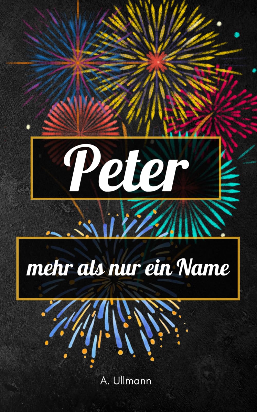 Peter - mehr als nur ein Name: das perfekte Buch als Geschenk für Peter