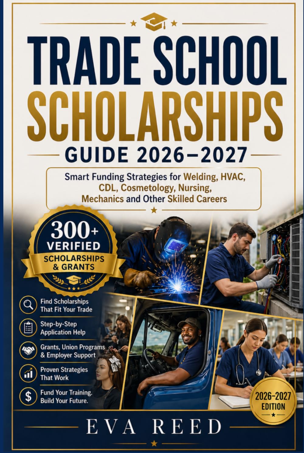 Trade School Scholarships Guide 2026–2027: Funding for Welding, HVAC, CDL, Cosmetology, Nursing, Mechanics & Skilled Trades (The Scholarship Finder Library)