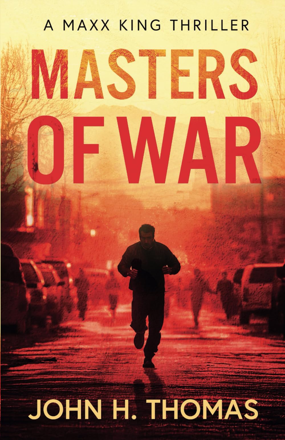 Masters of War: A Maxx King Thriller