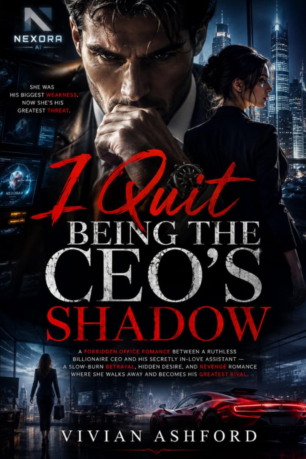 I Quit Being the CEO’s Shadow: A Forbidden Office Romance Between a Ruthless Billionaire CEO and His Secretly In-Love Assistant — A Slow-Burn ... She Walks Away and Becomes His Greatest Rival