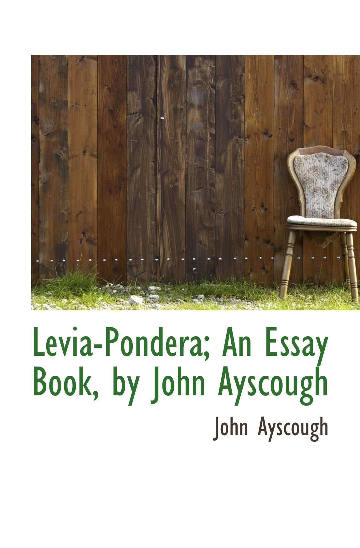 Levia-Pondera; An Essay Book, by John Ayscough