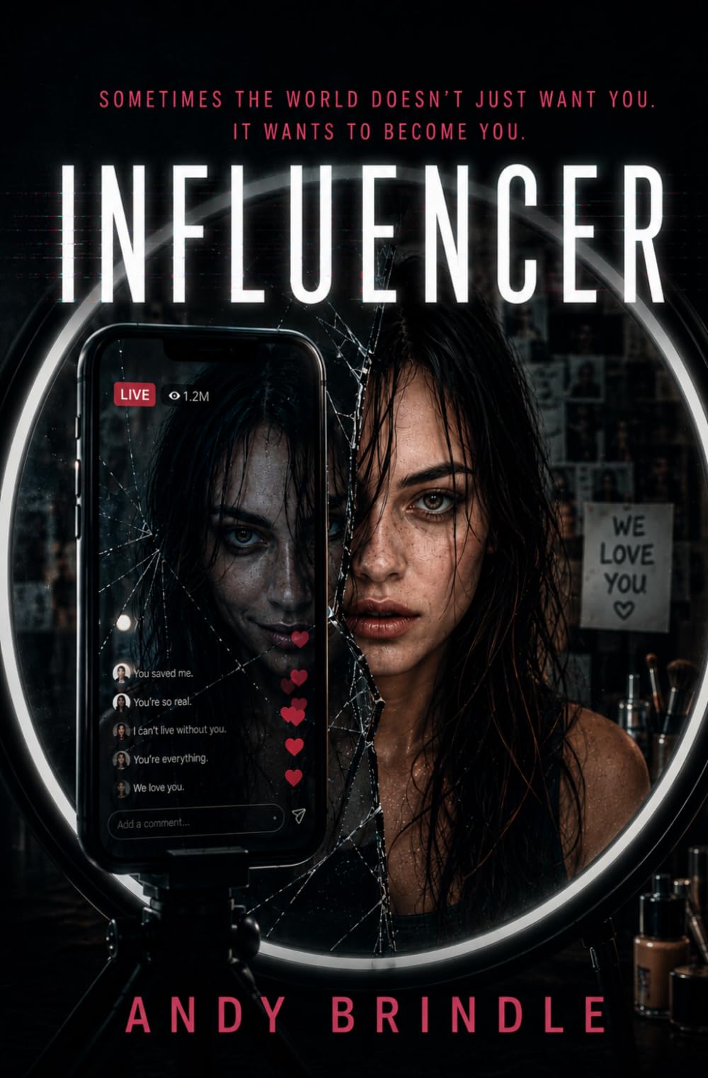 Influencer: Sometimes the world doesn’t just want you. It wants to become you.
