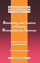 Simulation and Control of Chaotic Nonequilibrium Systems: With a Foreword by Julien Clinton Sprott (Advanced Nonlinear Dynamics)