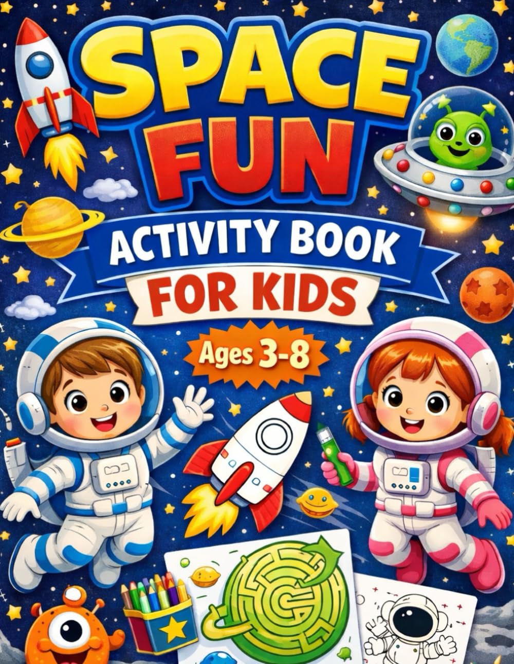 SPACE FUN ACTIVITY BOOK FOR KIDS Ages 3-8