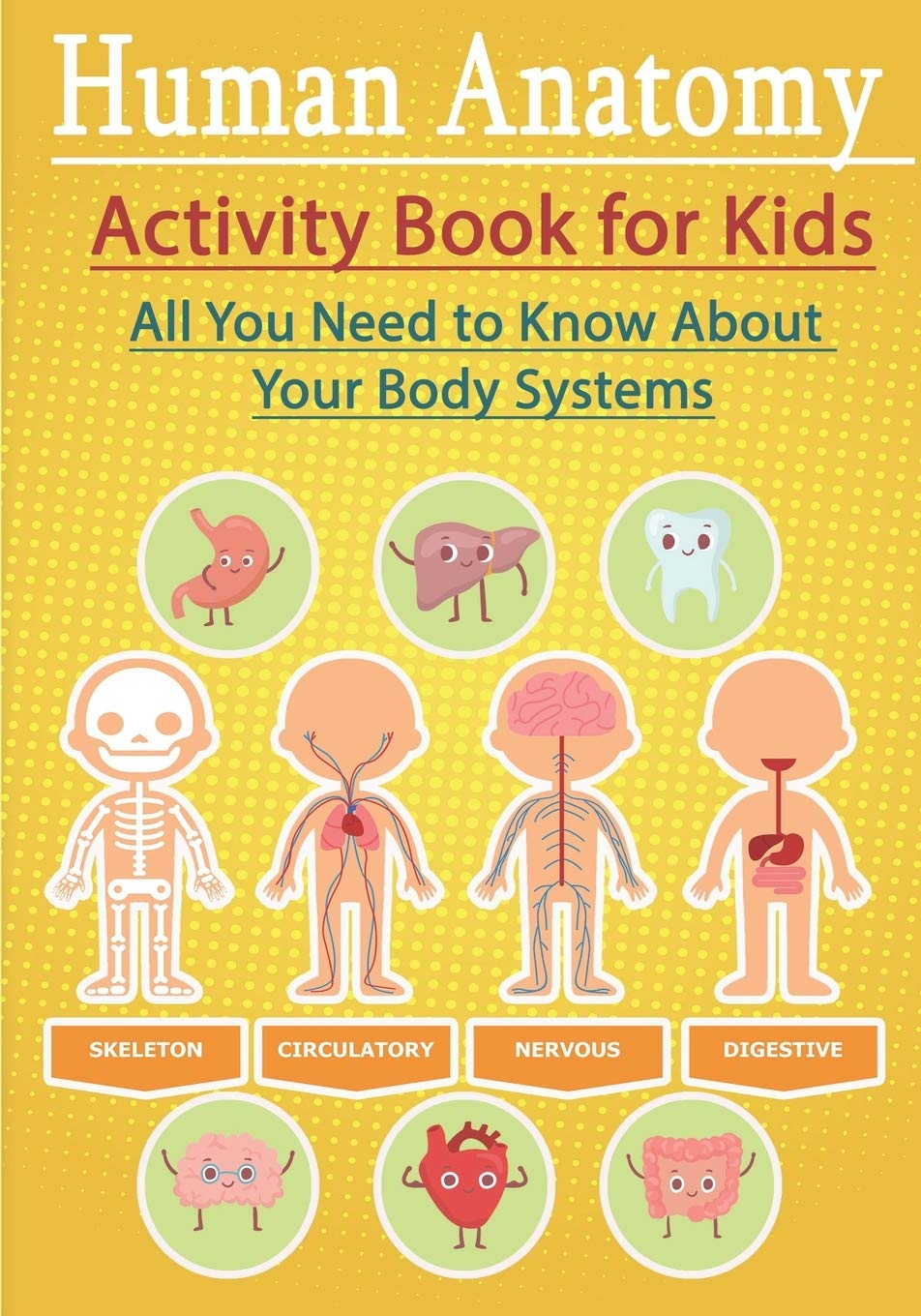 Buy Human Anatomy Activity Book for Kids: All You Need to Know About ...