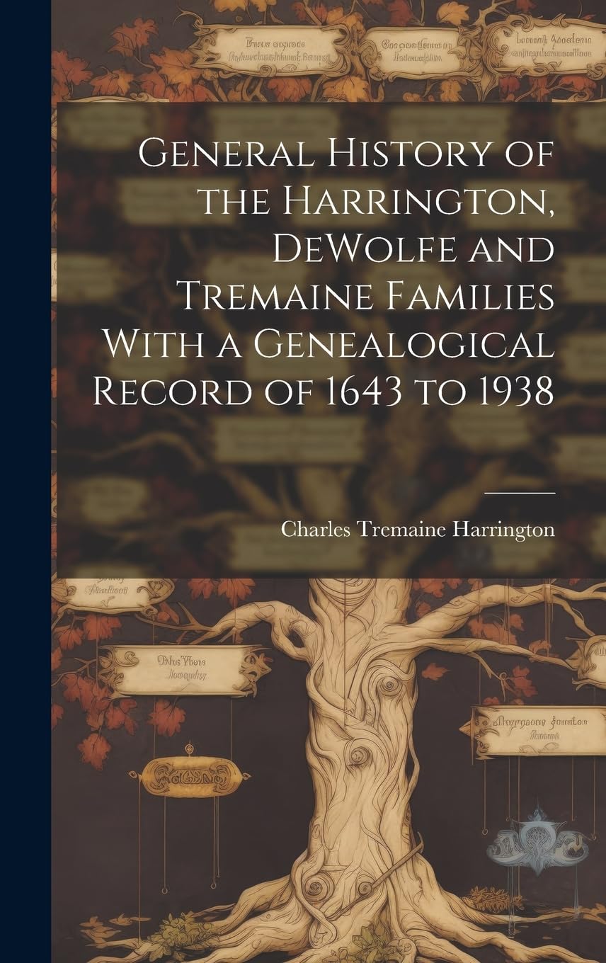 General History of the Harrington, DeWolfe and Tre