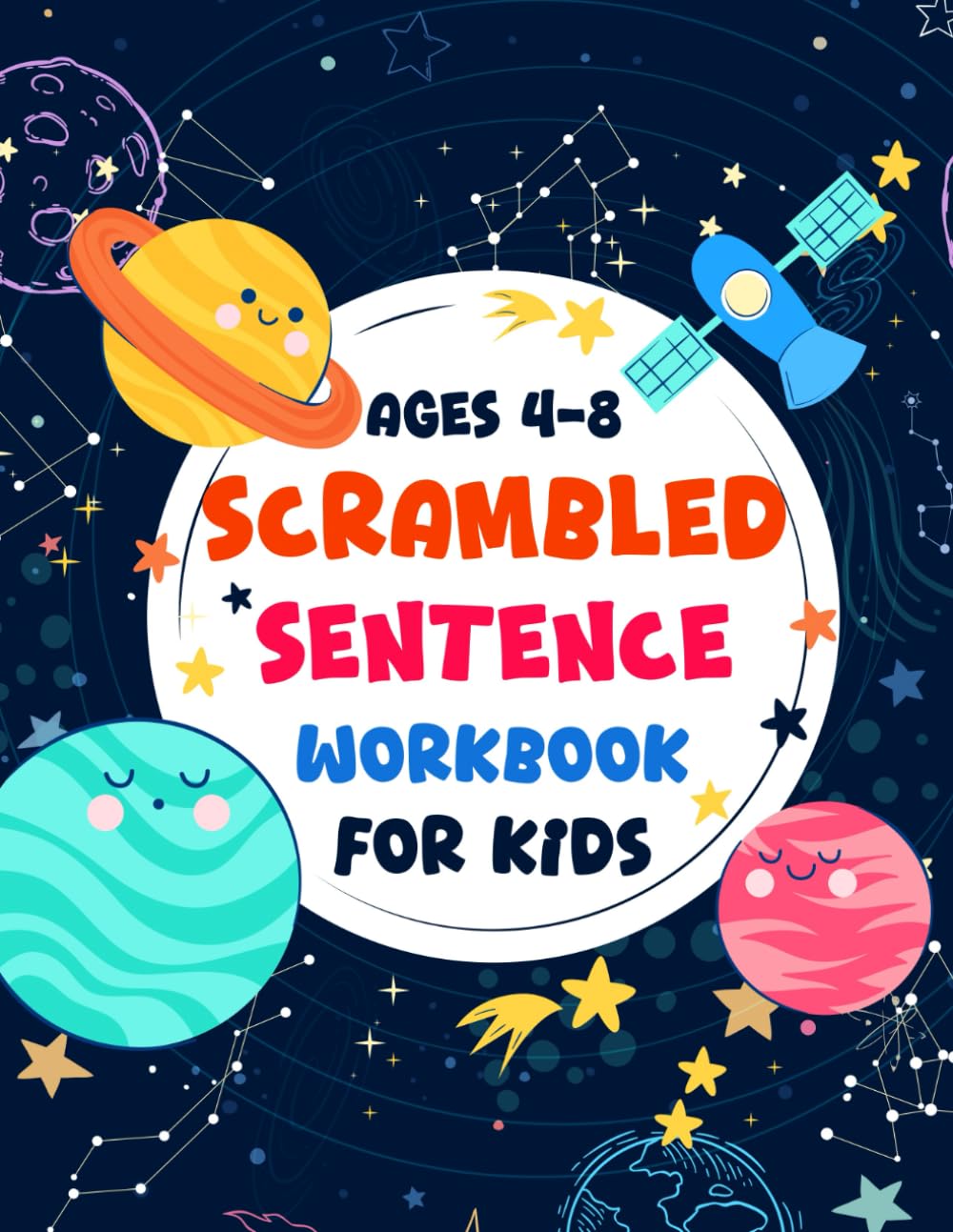 Scrambled Sentence Workbook for Kids Ages 4-8: Brain Puzzle Activity Book for Early Learners to Improve Their Language Skills with Easy Exercise. (Volume 1)