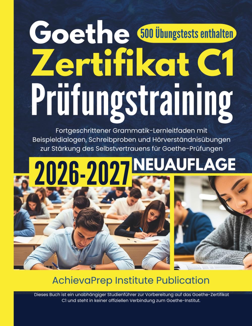 Goethe-Zertifikat C1 Prüfungstraining 2026–2027: Fortgeschrittener Grammatik-Lernleitfaden mit Beispieldialogen, Schreibproben und ... für Goethe-Prüfungen (German Edition)      Paperback – November 28, 2025