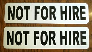Sign & Plaque for Home - Office - Garage and other Business Decorations (2) NOT FOR HIRE Magnetic 3"? 12" Black on White