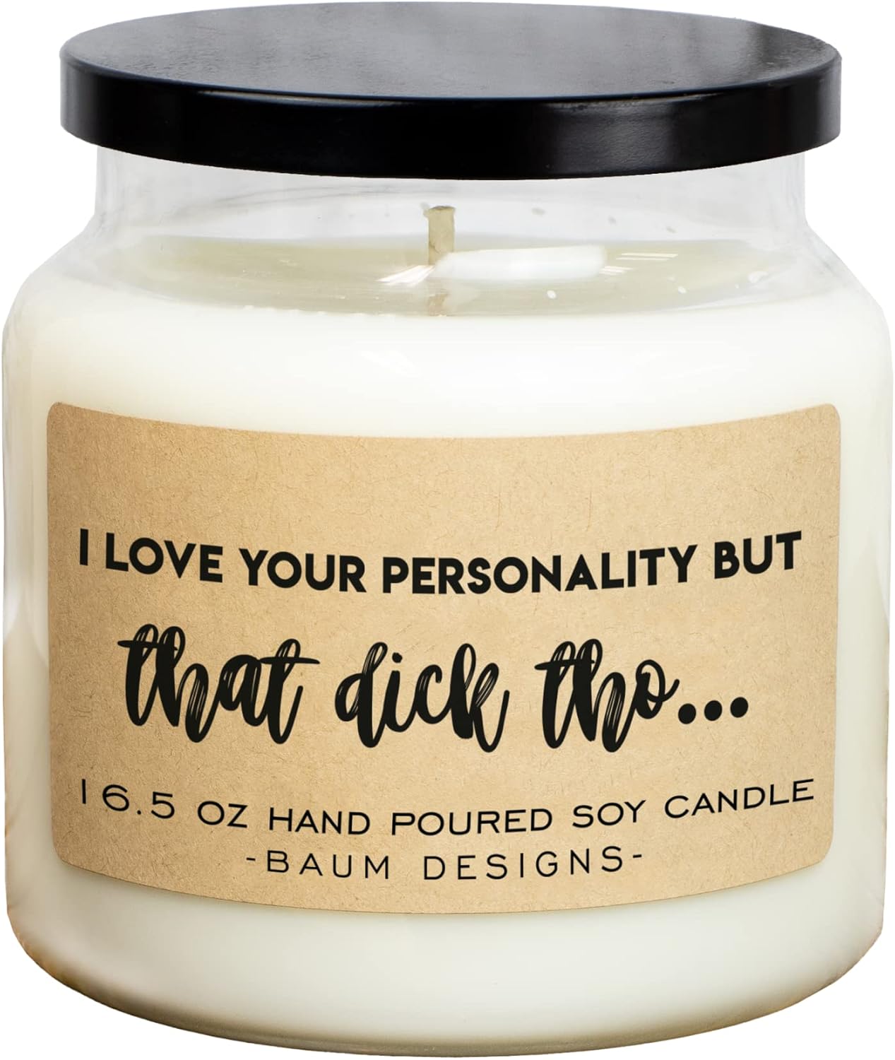 I Love Your Personality But That Dick Tho Soy Candle