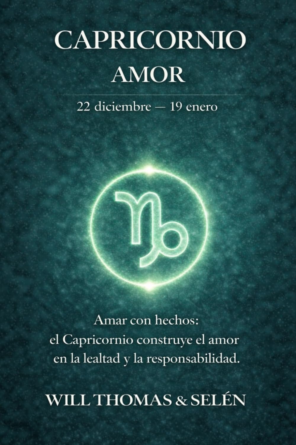 CAPRICORNIO AMOR: PATRONES EMOCIONALES, APEGO, DESEOS, CONFLICTOS Y ELECCIONES RELACIONALES DE CAPRICORNIO