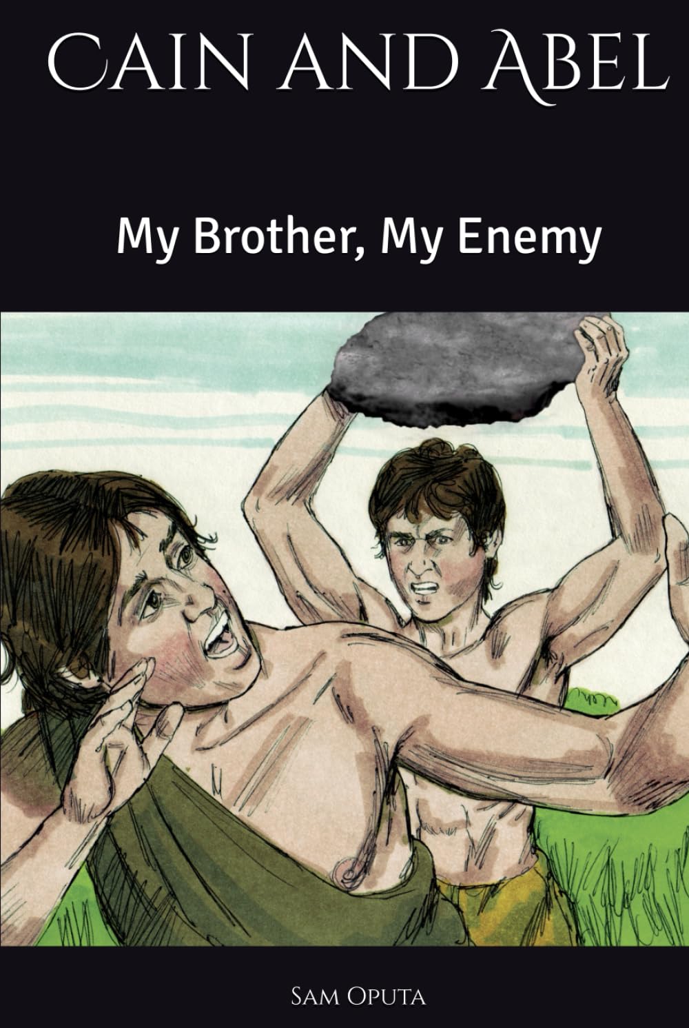 Cain and Abel: My Brother, My Enemy