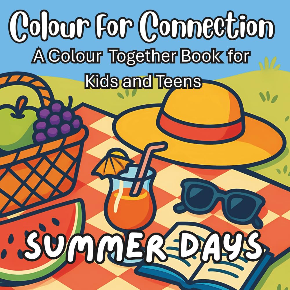 Colour For Connection: A Colour Together book for Kids and Teens: Summer Days (Colour for Connection: Colour and Craft Together Books for Adults and Kids)
