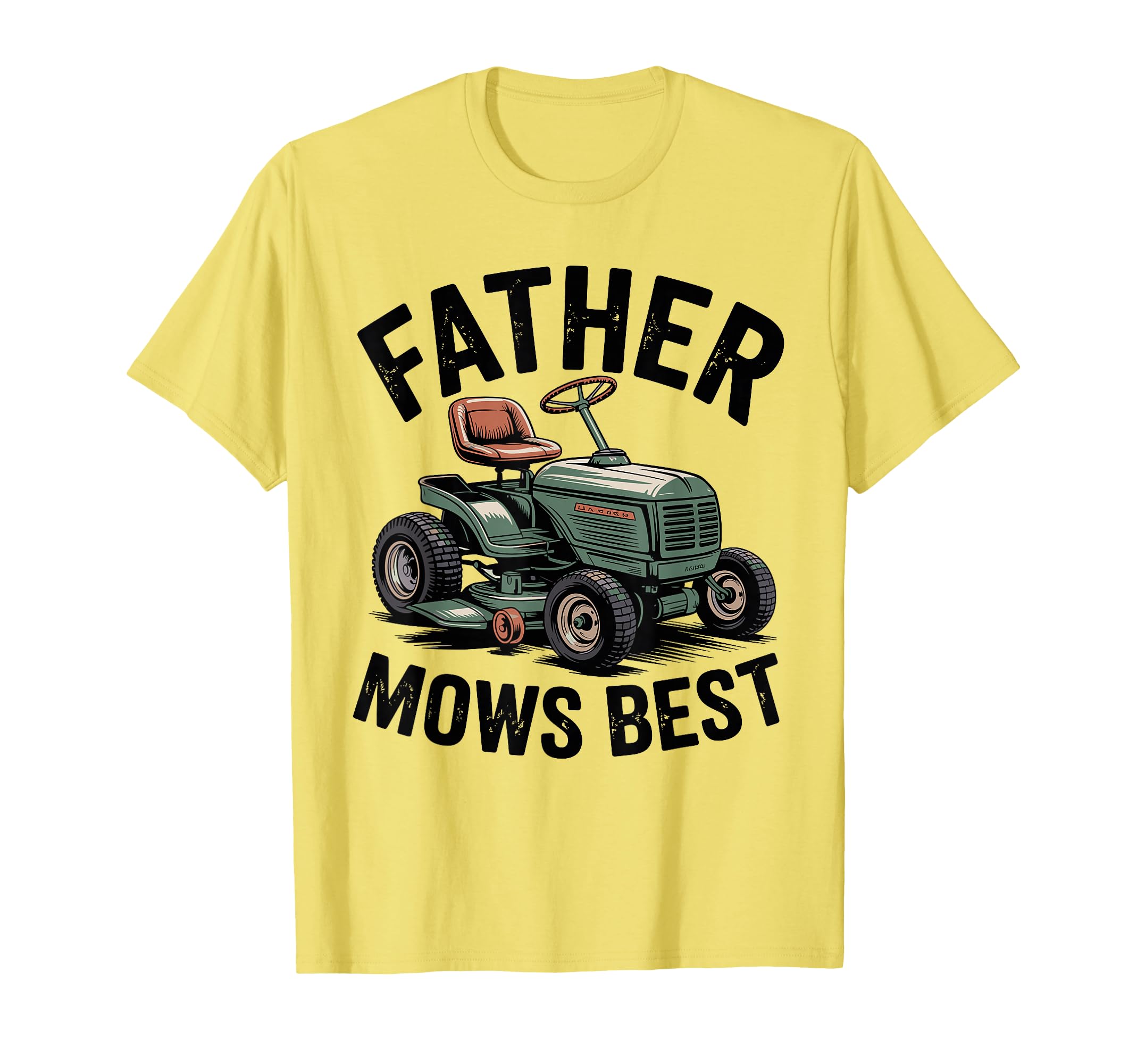 Father mows best T-Shirt