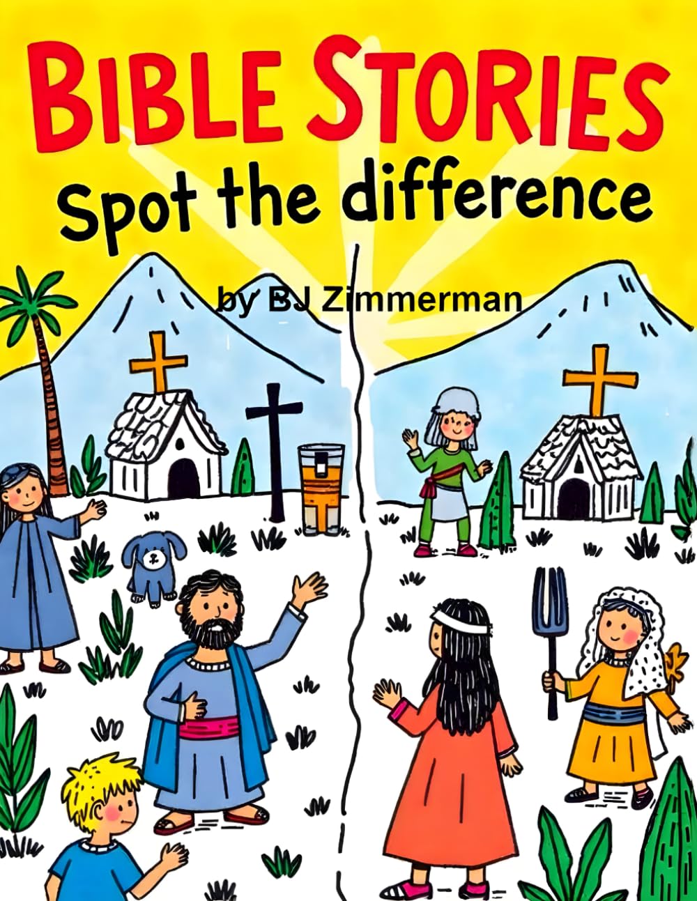 Bible Stories Spot the Difference: A Christian Spot-the-Difference Puzzle Book for Kids Ages 3–9 Featuring Favorite Bible Stories