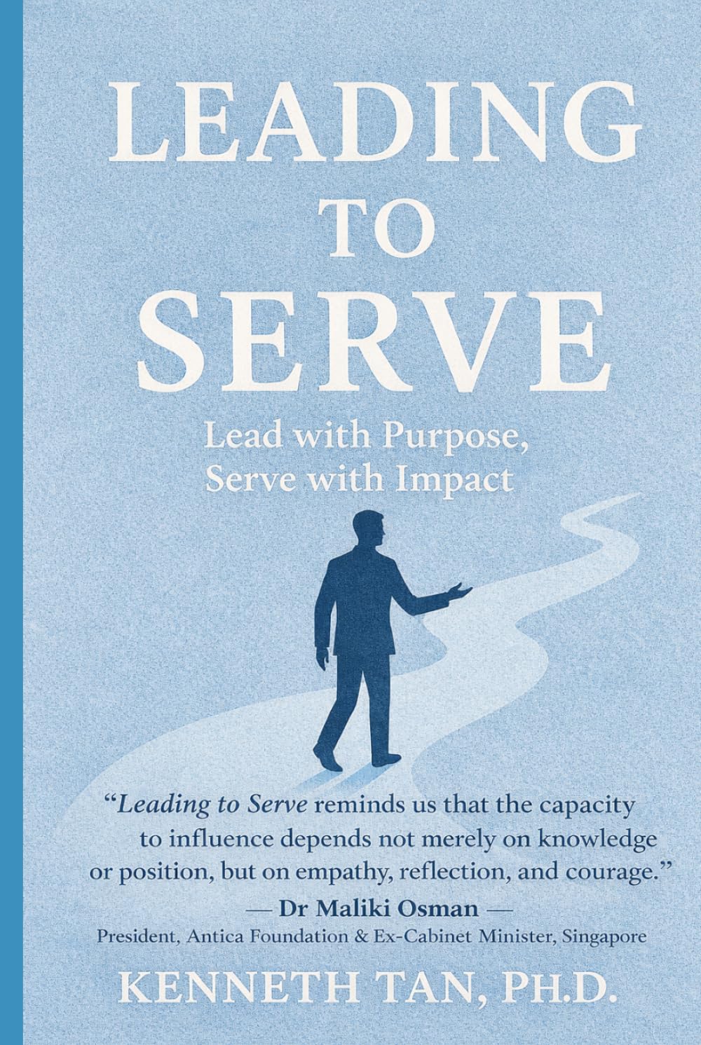 Leading to Serve: Lead with Purpose, Serve with Impact