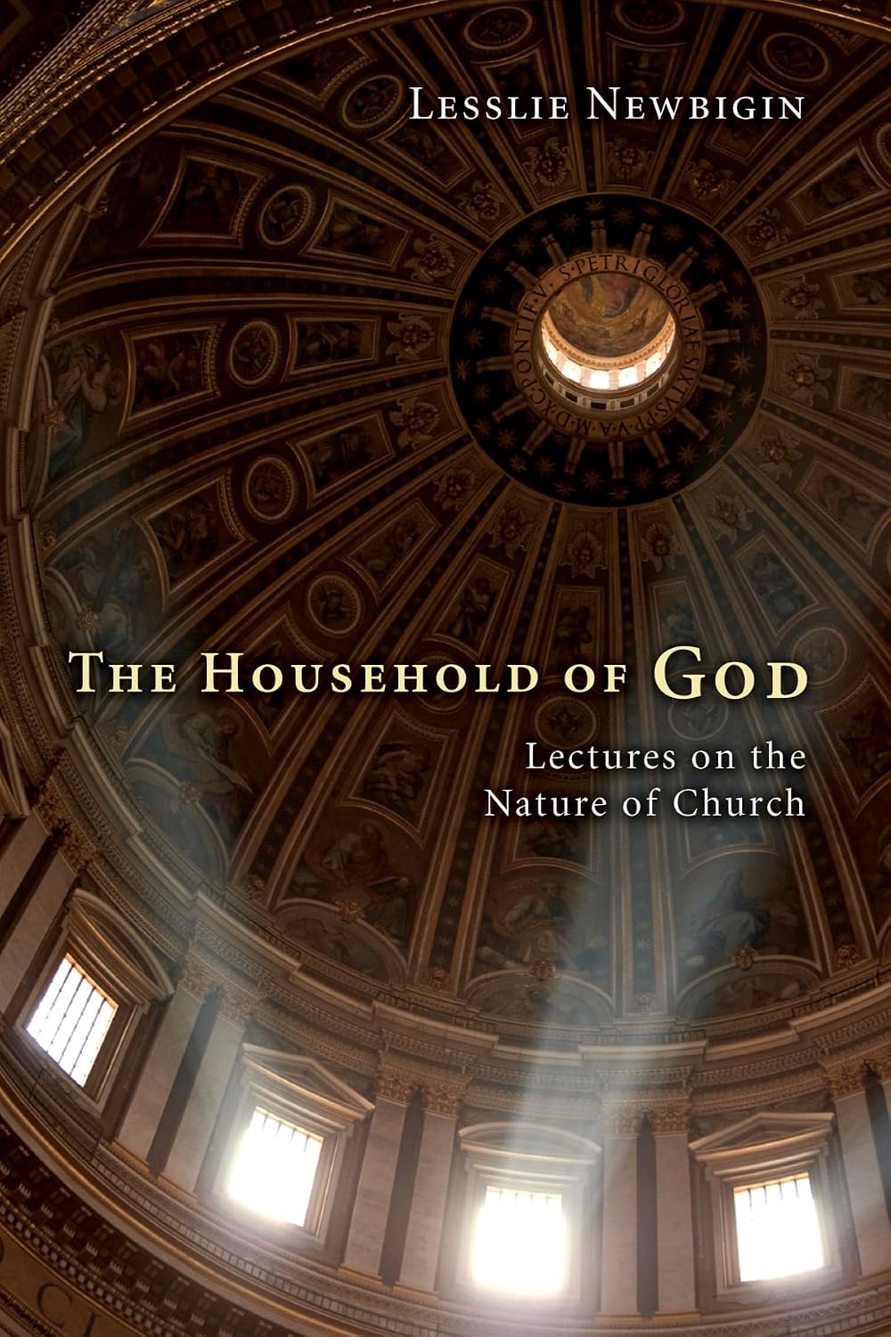 The Household of God Lectures on the Nature of Church