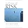 In Praise of Risk