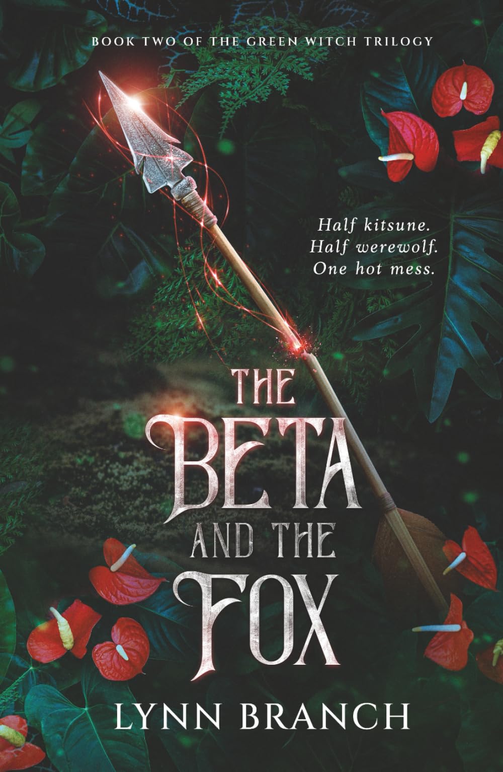 The Beta and The Fox: Book Two of The Green Witch Trilogy