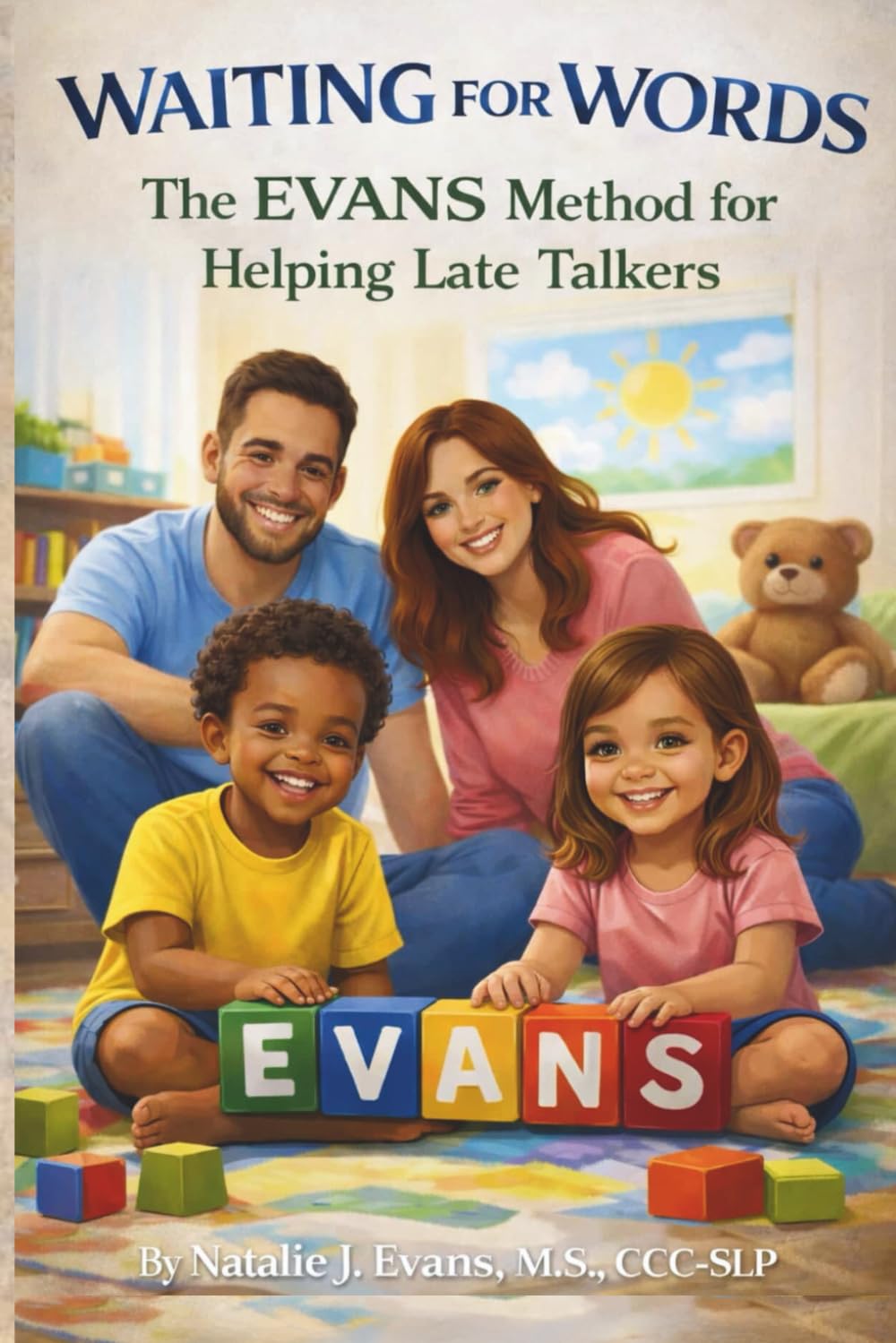 Waiting for Words:: The EVANS Method™ for Helping Late Talkers: 1