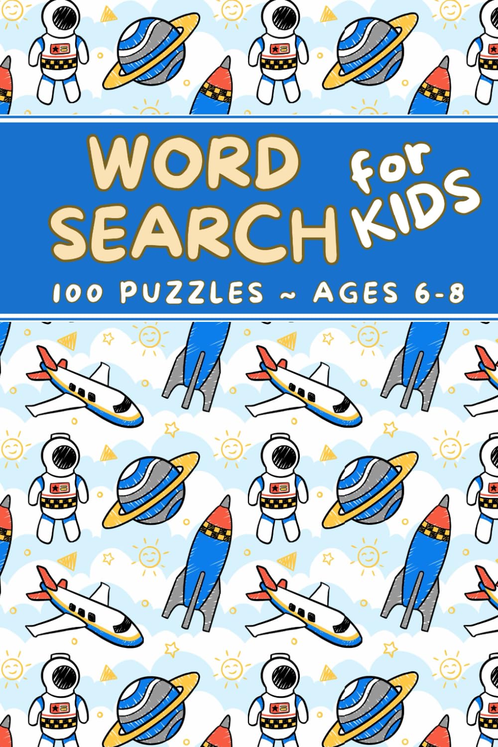 Word Search for Kids: 100 Puzzles for Ages 6-8 - Fun Learning for Vocabulary and Spelling - Volume 5 (Word Search for Kids - Ages 6-8)
