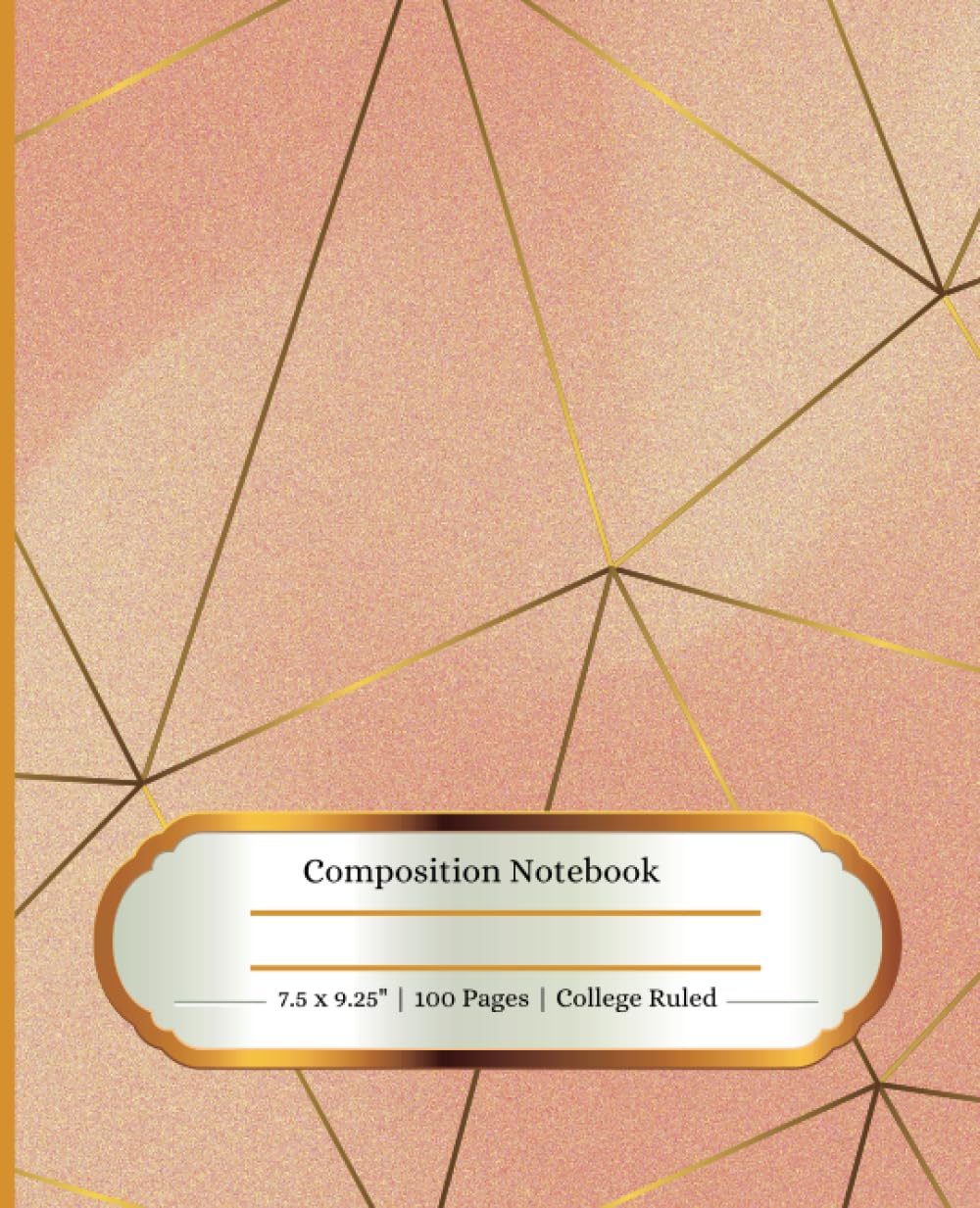 Rose Gold Foil Composition Notebook for Girls & Women: 7.5 x 9.25", 110 pages, College ruled book for Adults & Teens