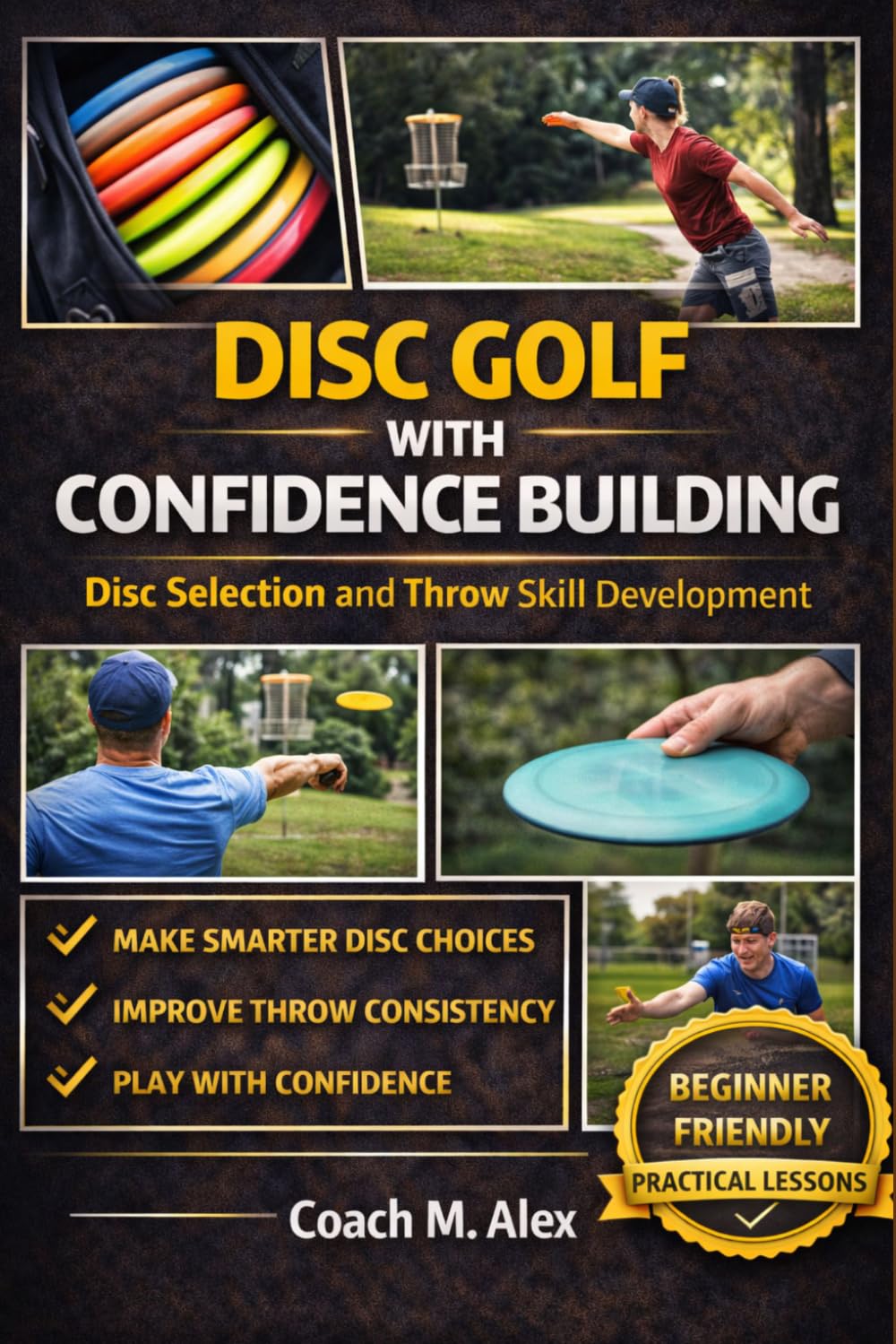 Disc Golf with Confidence Building: Disc Selection and Throw Skill Development