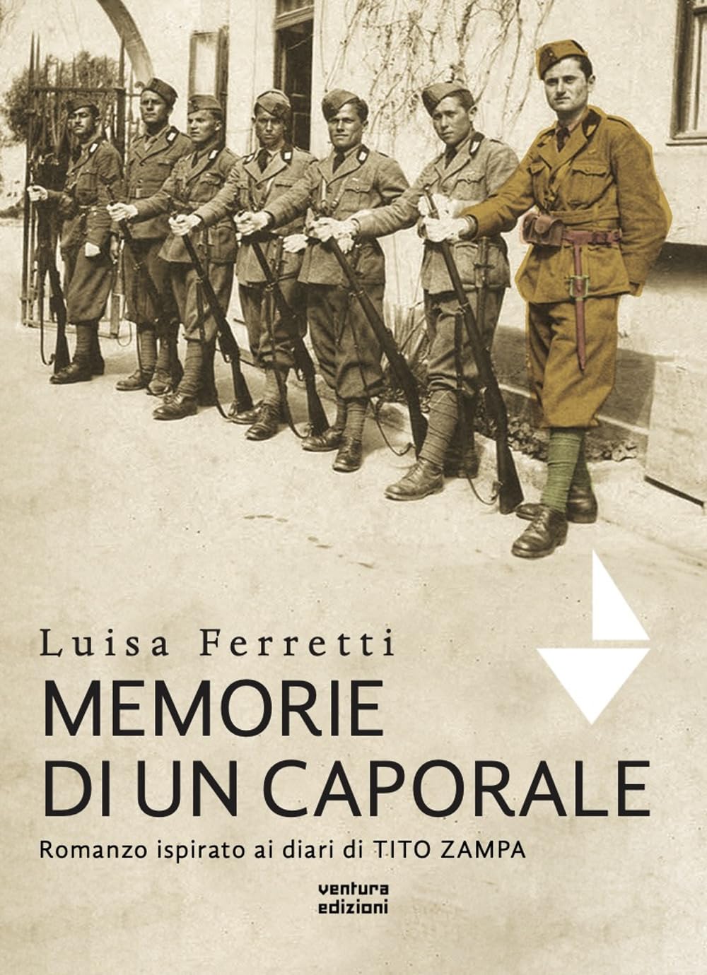 Memorie Di Un Caporale. Romanzo Ispirato Ai Diari Di Tito Zampa - 4