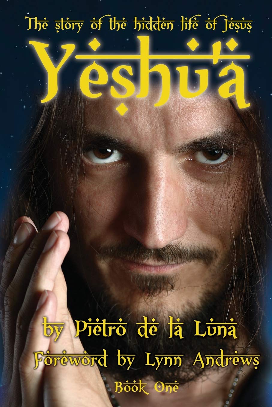 Yeshu'a: The story of the hidden life of Jesus: Book One