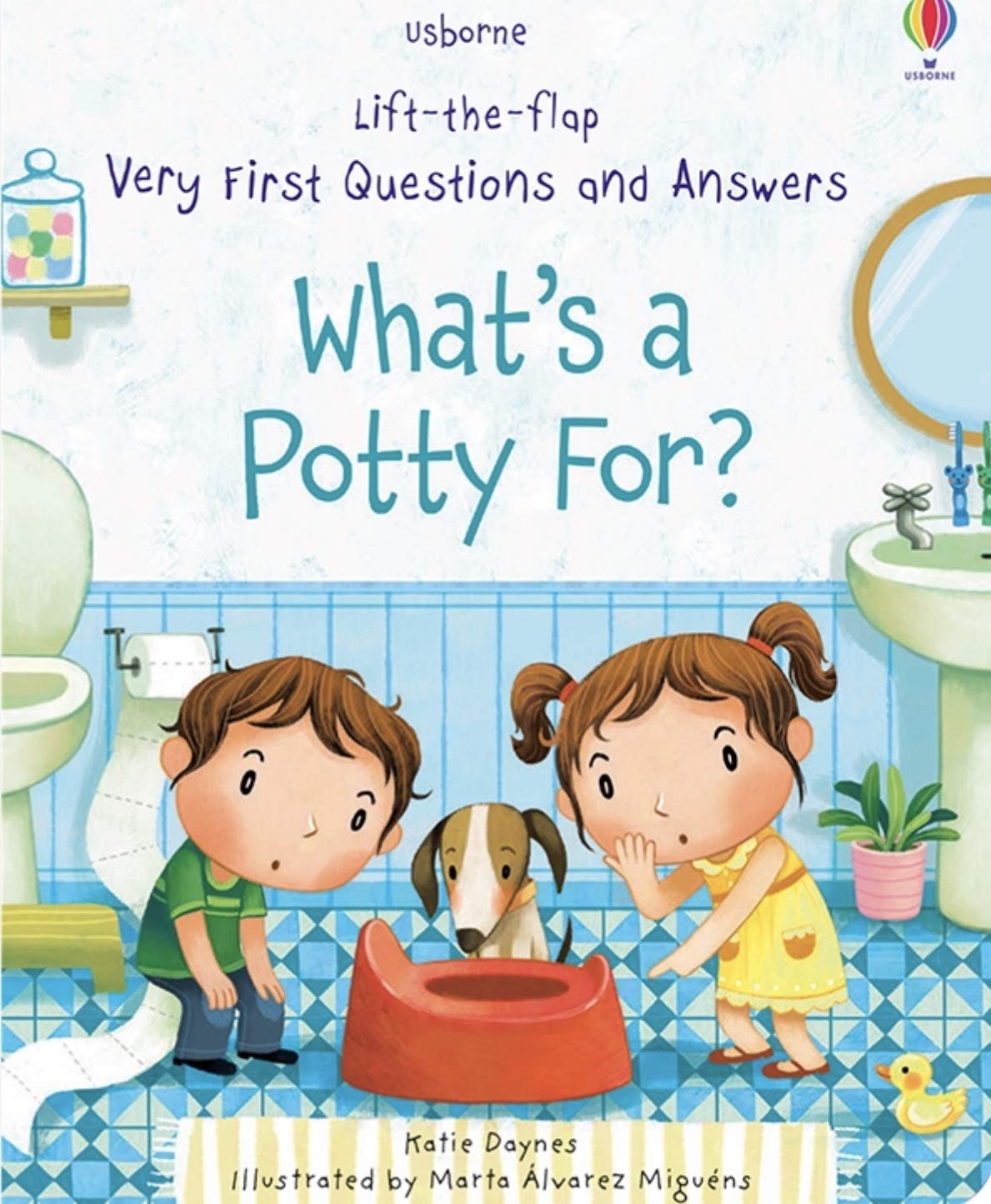 Lift-The-Flap Very First Questions and Answers What's A Potty For? Board book – January 1, 2019