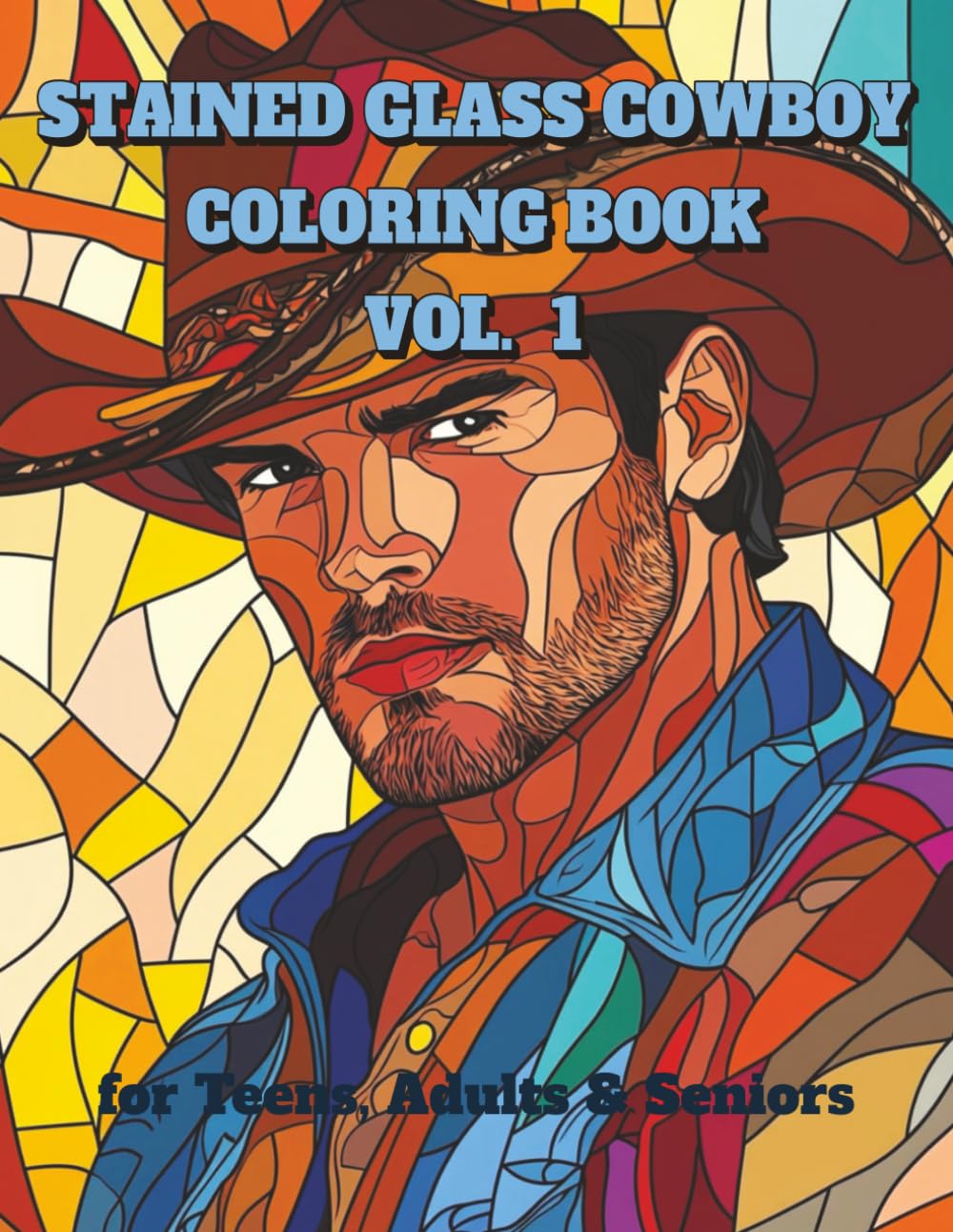 Stained Glass Cowboy Coloring Book Vol. 1: Cowboys in Traditional, Mosaic, and Stained Glass