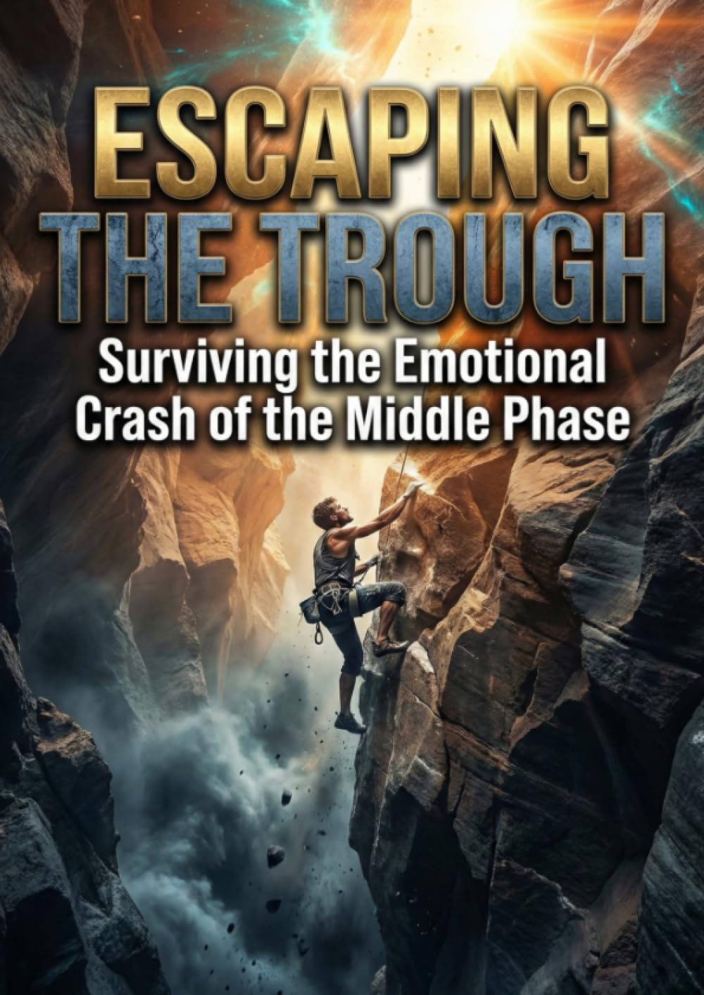 Escaping the Trough: Surviving the Emotional Crash of the Middle Phase