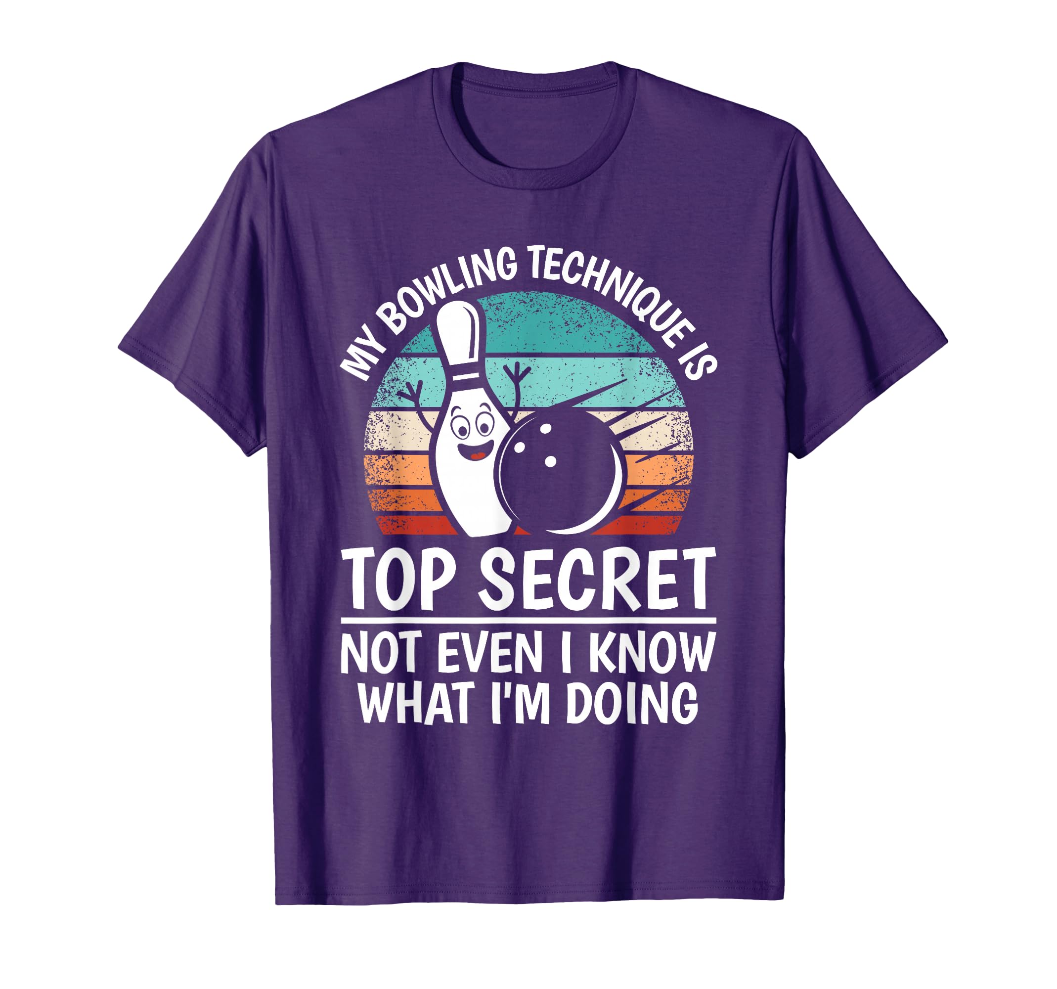 My Bowling Technique is Top Secret Funny Bowling Bowler Men T-Shirt