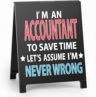 I'm An Accountant to Save Time Never Wrong Funny Acrylic Desk Sign Board Style Office Table Decor Gift for Accountant Coworkers Friends Home Workspace Cubicle Tabletop Desk Decoration for Tax Season