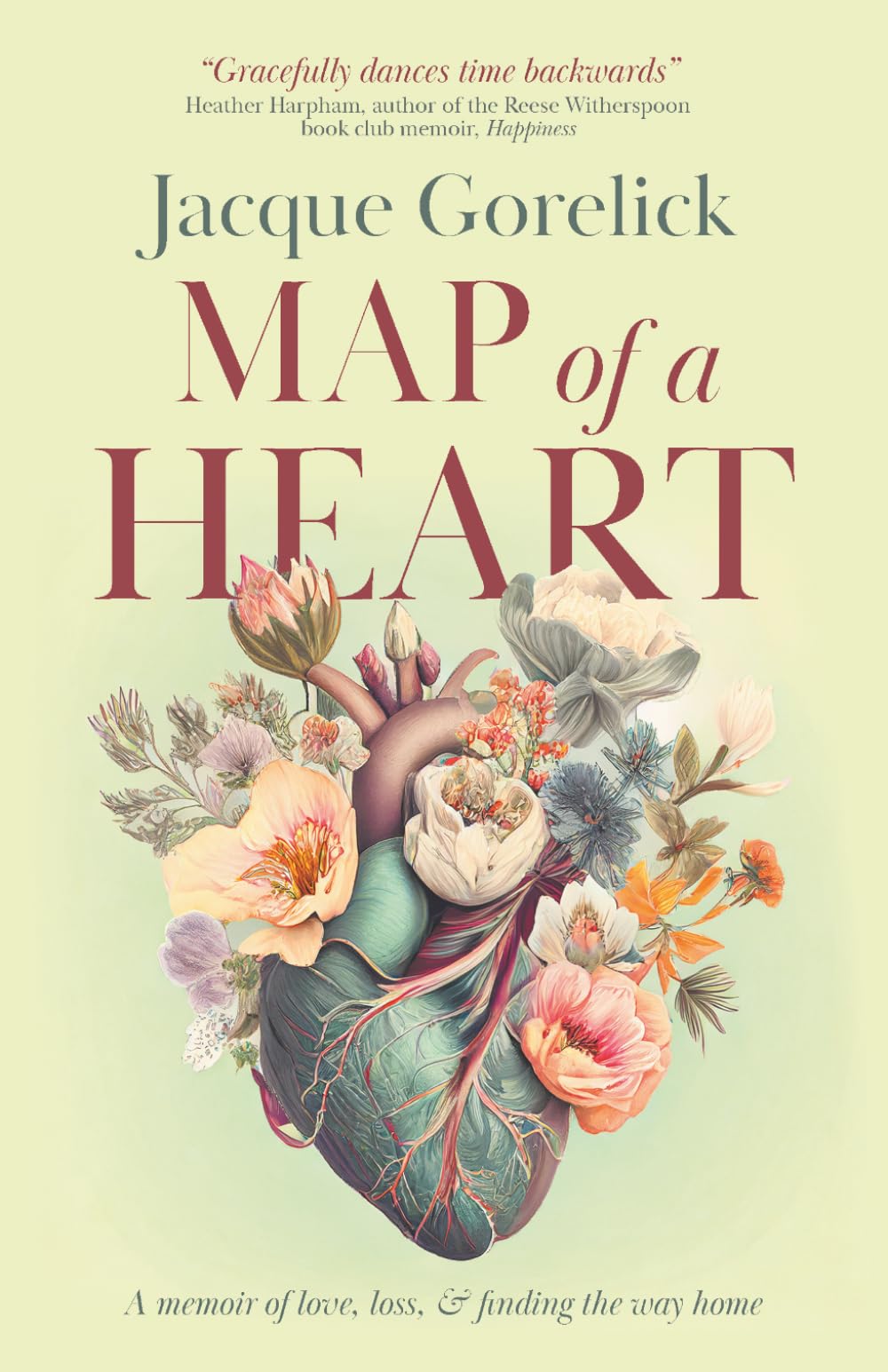 Map of a Heart: A Memoir of Love, Loss, and Finding the Way Home