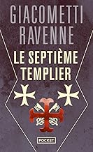 Le Septième Templier: l'édition collector du bestseller de Giacometti et Ravenne