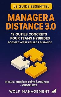 Manager &agrave; distance 3.0 &ndash; 12 outils concrets pour teams hybrides: Boostez votre &eacute;quipe &agrave; distance