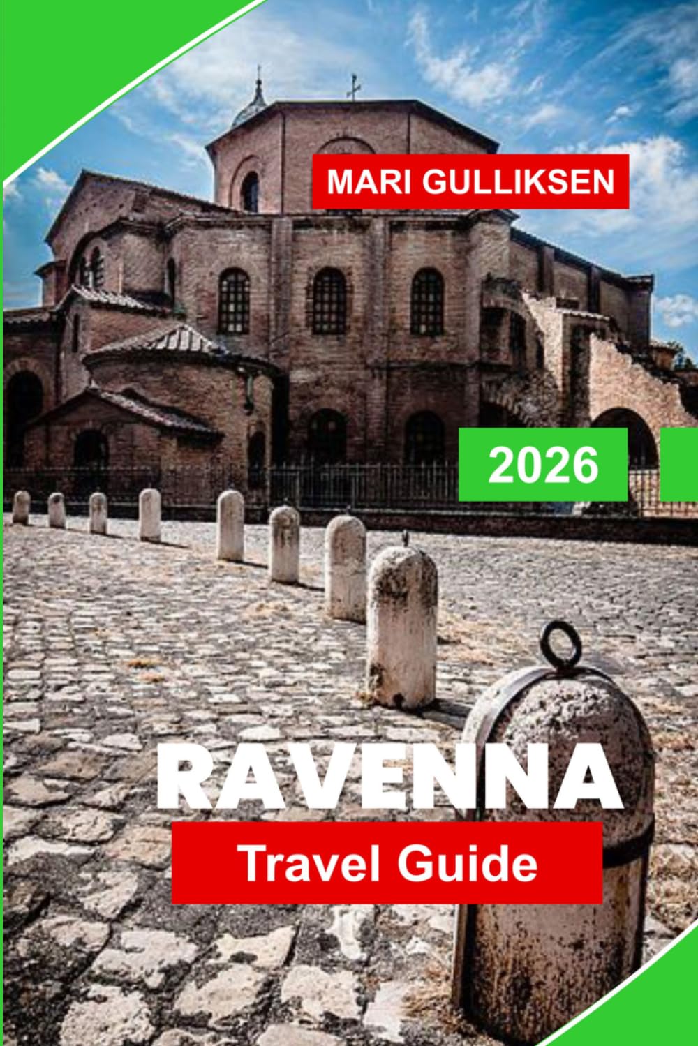 Ravenna Travel Guide 2026: Discover Byzantine Mosaics, Historic Churches, Cultural Streets, Local Cuisine, and Practical Tips for Your Italy Trip
