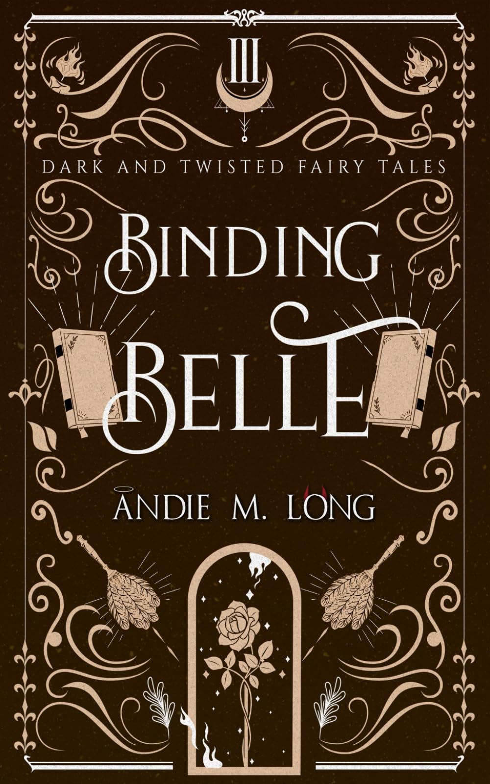 Binding Belle: A retelling of Beauty and the Beast (Dark and Twisted Fairy Tales)