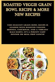 Roasted Veggie Grain Bowl Recipe & More New Recipes: This healthy grain bowl recipe is loaded with roasted veggies, quinoa, chickpeas, and a vibrant ... a perfect easy dinner or meal prep lunch!