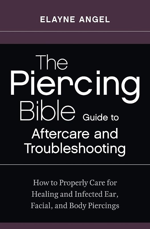 The Piercing Bible: Guia de cuidados para piercings