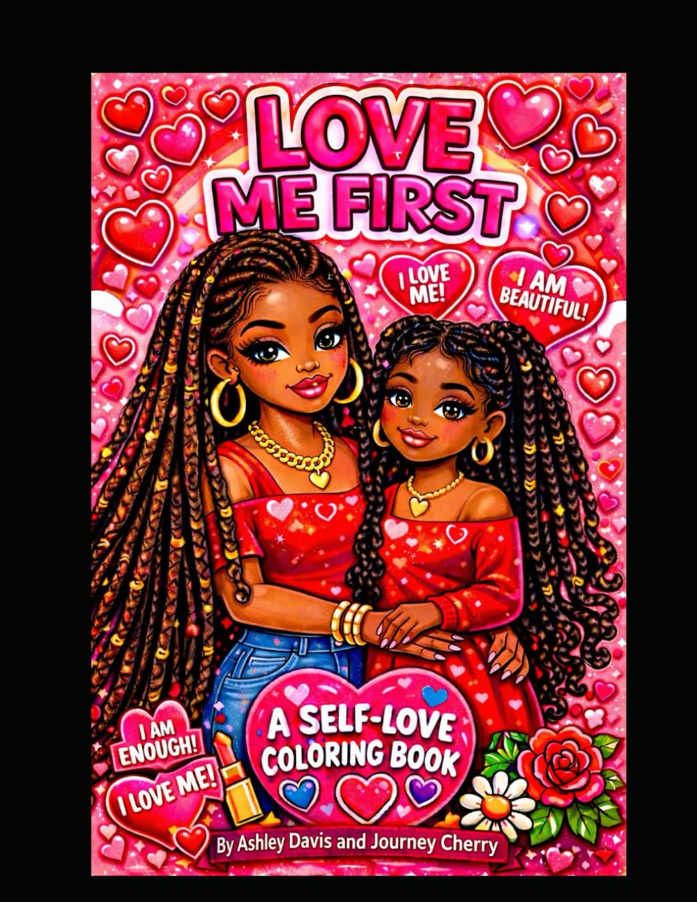 Love Me First: A Valentine’s Self-Love Coloring Book for Girls & Women