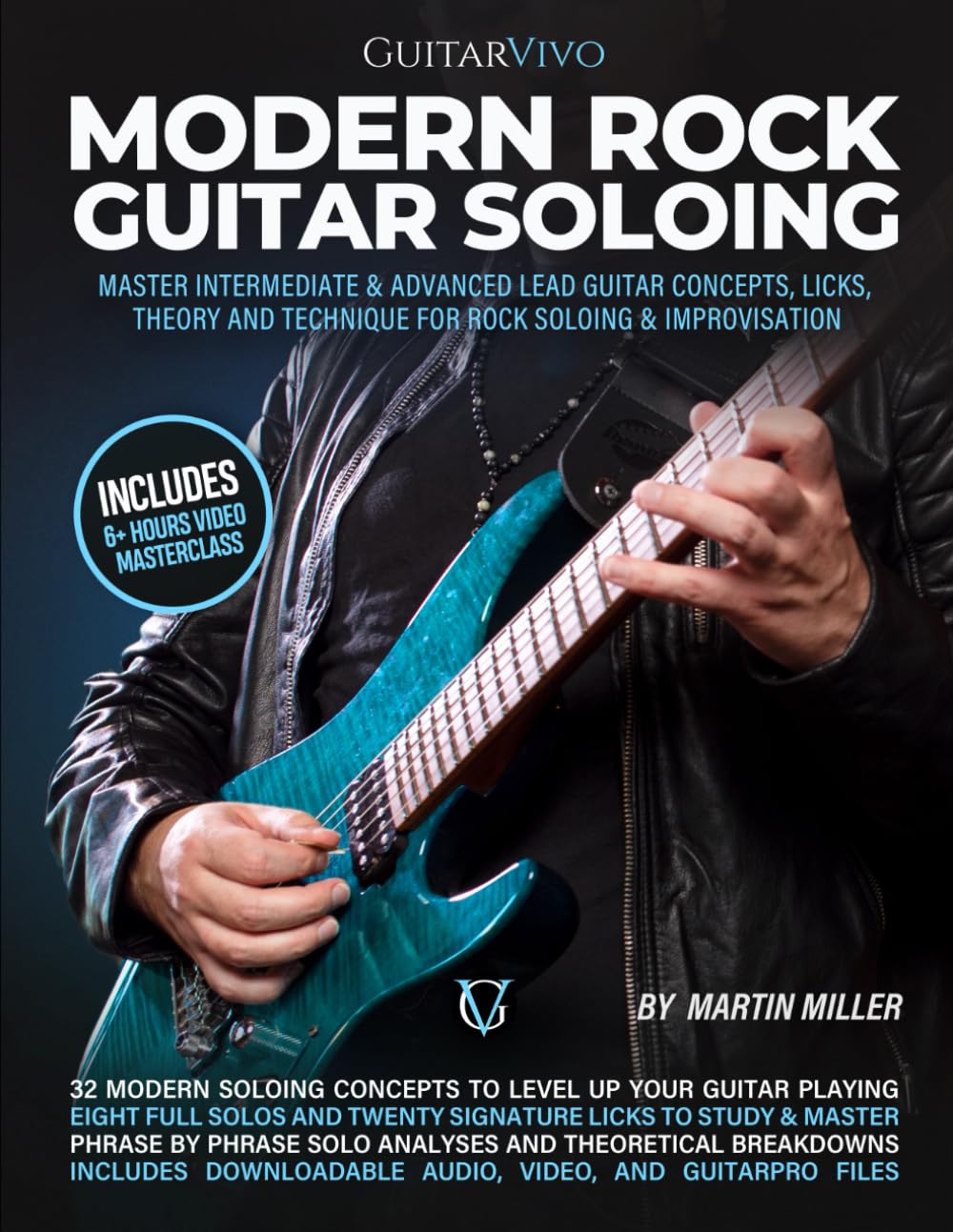 Modern Rock Guitar Soloing: Master Intermediate & Advanced Lead Guitar Concepts, Licks, Theory & Technique for Rock soloing & Improvisation Paperback – February 16, 2023