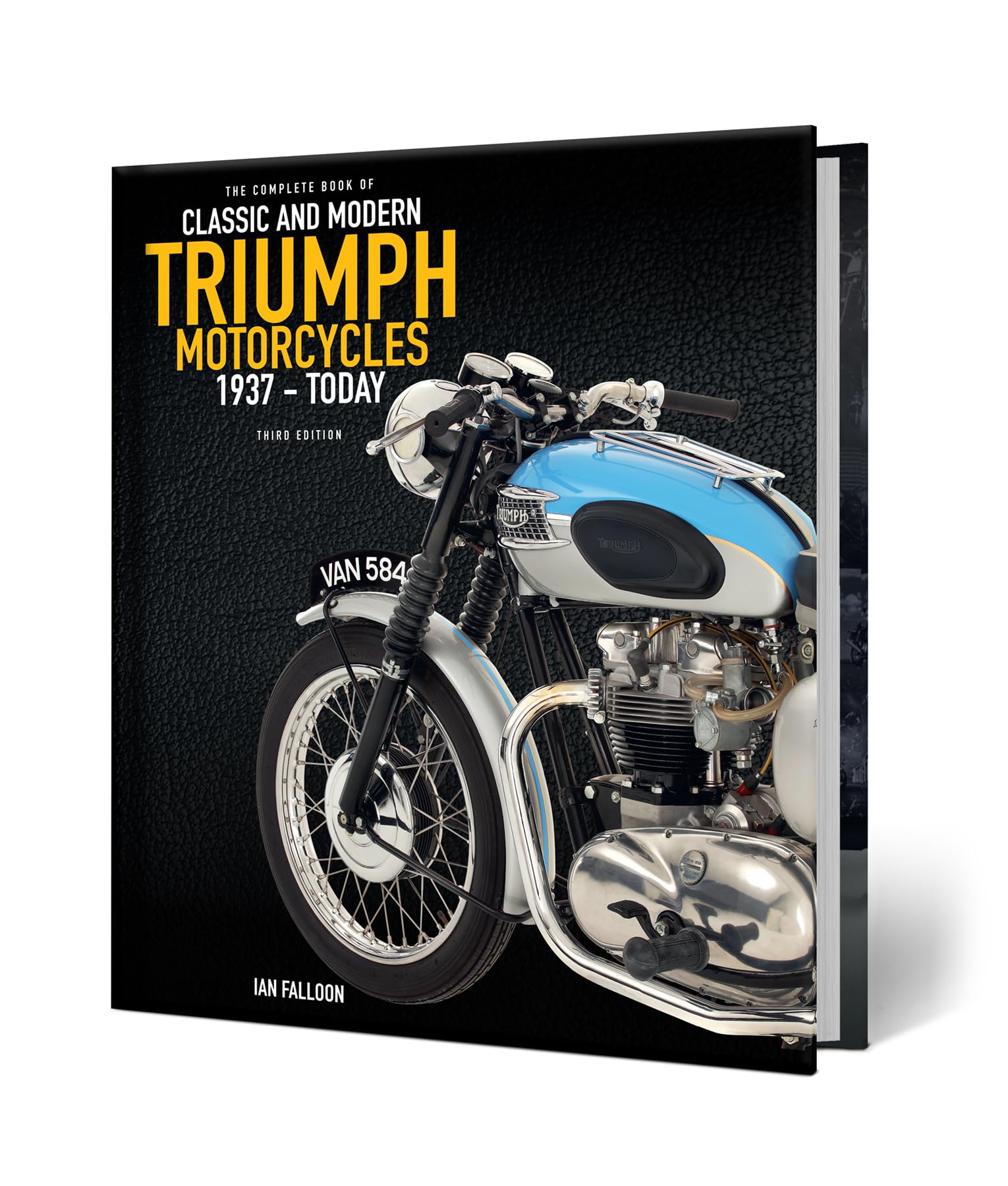 The Complete Book of Classic and Modern Triumph Motorcycles 3rd Edition: 1937 to Today